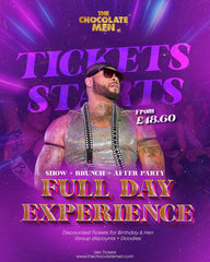 The Chocolate Men Full Day Experience - Brunch + Show + Afterparty - The Chocolate Men UK
